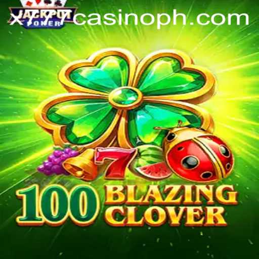 Exploring the Thrills of 100BlazingClover: A Dive into the Exciting World of x777 Casino