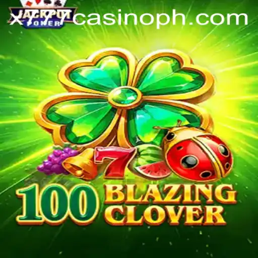 Exploring the Thrills of 100BlazingClover: A Dive into the Exciting World of x777 Casino