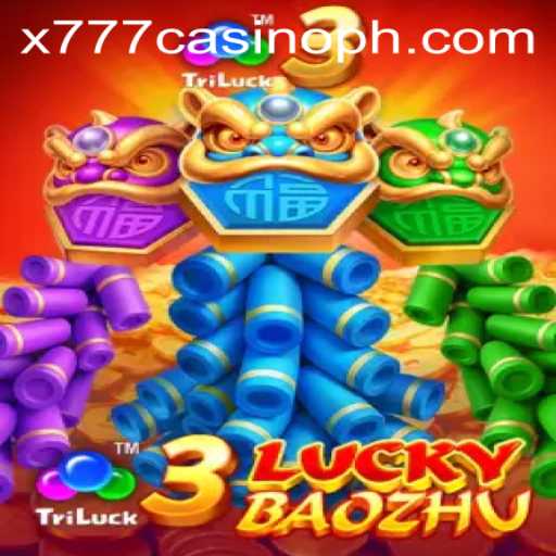 Exploring the Thrills of 3LuckyBaozhu at x777 Casino