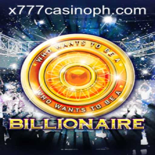 The Allure and Strategy of Billionaire: Exploring x777 Casino's Thrilling Game