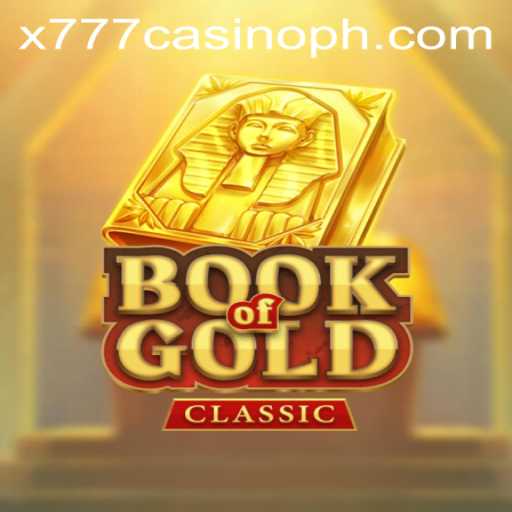 Discover the Thrills of BookOfGoldClassic at x777 Casino