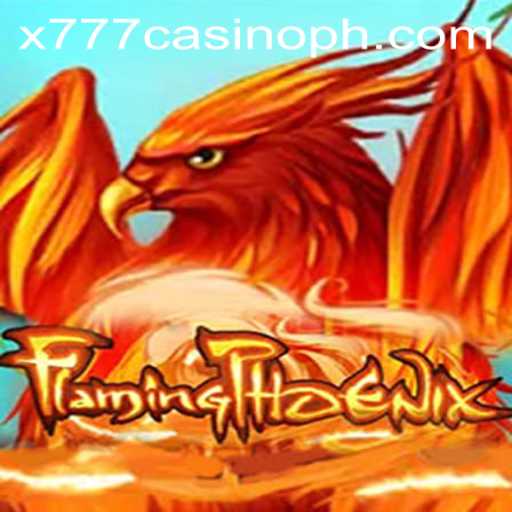 FlamingPhoenix: An Exciting Endeavor into the World of X777 Casino