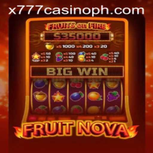 Discover the Excitement of FruitNova at x777 Casino