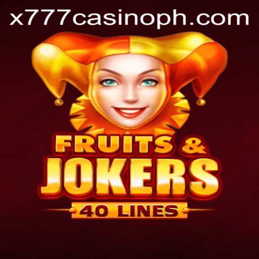 Exploring the Exciting World of FruitsAndJokers40 at x777 Casino