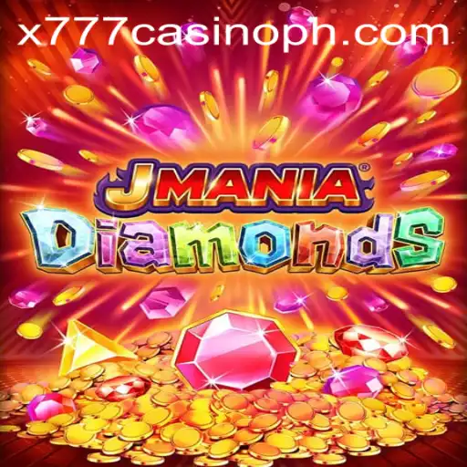 Discover the Thrills of JManiaDiamonds: The Gem of x777 Casino