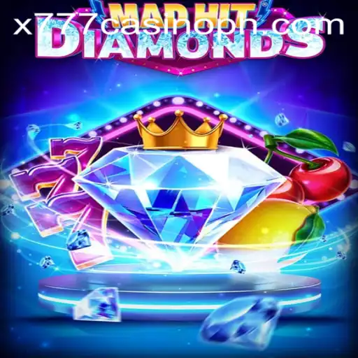 MadHitDiamonds: A Thrilling Adventure in the World of x777 Casino