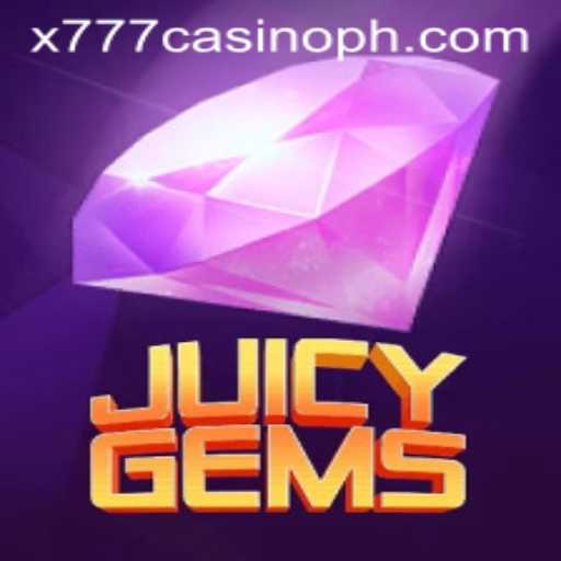 Explore the Excitement of JuicyGems at x777 Casino