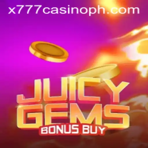 Experience the Thrill of JuicyGemsBonusBuy at x777 Casino