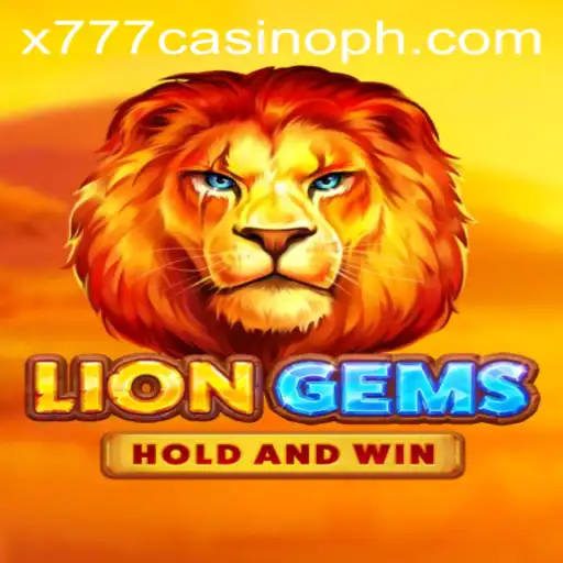 Exploring the Exciting World of LionGems in x777 Casino