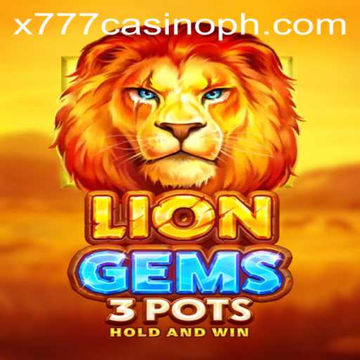 Unveiling the Excitement of LionGems3pots: A Game-Changer in x777 Casino