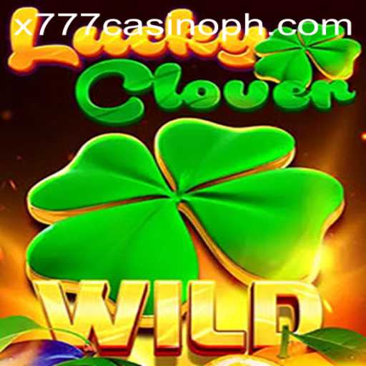 Experience the Thrill of LuckyClover at x777 Casino