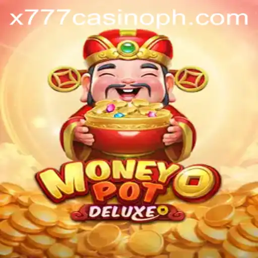 Discover the Excitement of MoneyPotDELUXE at x777 Casino