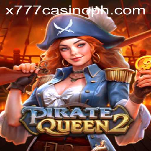 PirateQueen2: Embark on a Swashbuckling Adventure at x777 Casino
