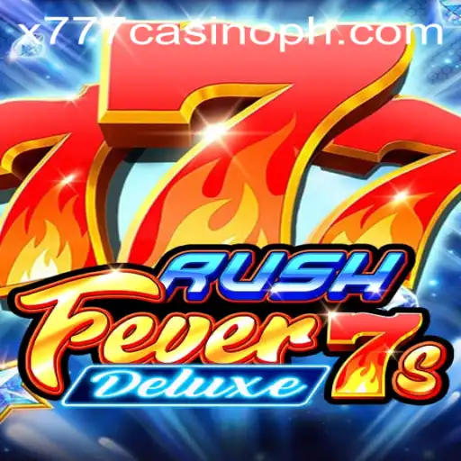 Dive into the Thrills of RushFever7sDeluxe at x777 Casino