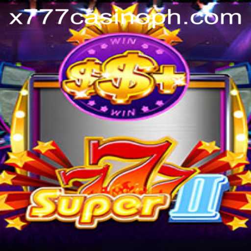 Exploring the Exciting World of Super777II: A Deep Dive into x777 Casino's Latest Offering